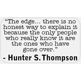The Edge No Honest Way Hunter S Thompson - 50 Stickers Pack 2.25 x 1.25 inches