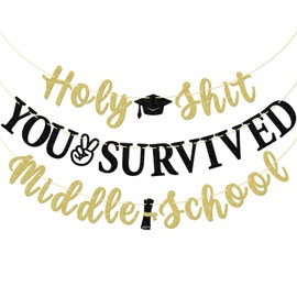 Middle School Graduation Banner, Middle School Graduation Party Decorations, 8TH Grade Graduation Decorations, Holy You Survived Middle School, Gold and Black Glitter