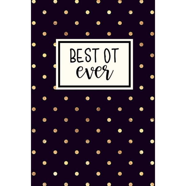 Best OT Ever: Occupational Therapy Notebook | OT Gifts |