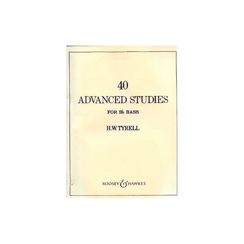 40 Advanced Studies for Bb Bass Tuba – H.W. Tyrell