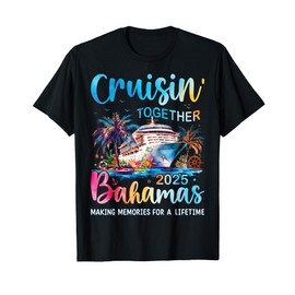 Cruisin Together Bahamas 2025 Family Cruise Bahamas Vacation T-Shirt
