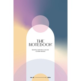 The Notebook 2024: Monthly calendar, to do list & notes section