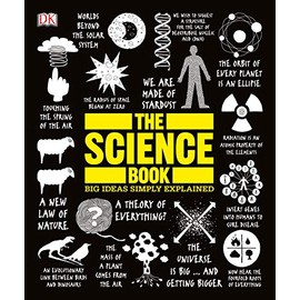 The Science Book: Big Ideas Simply Explained