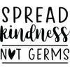 Decal Stickers of Spread Kindness Not Germs (Black) (Set of