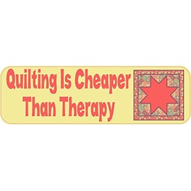 StickerTalk Quilting is Cheaper Than Therapy Magnet, 10 inches by 3 inches