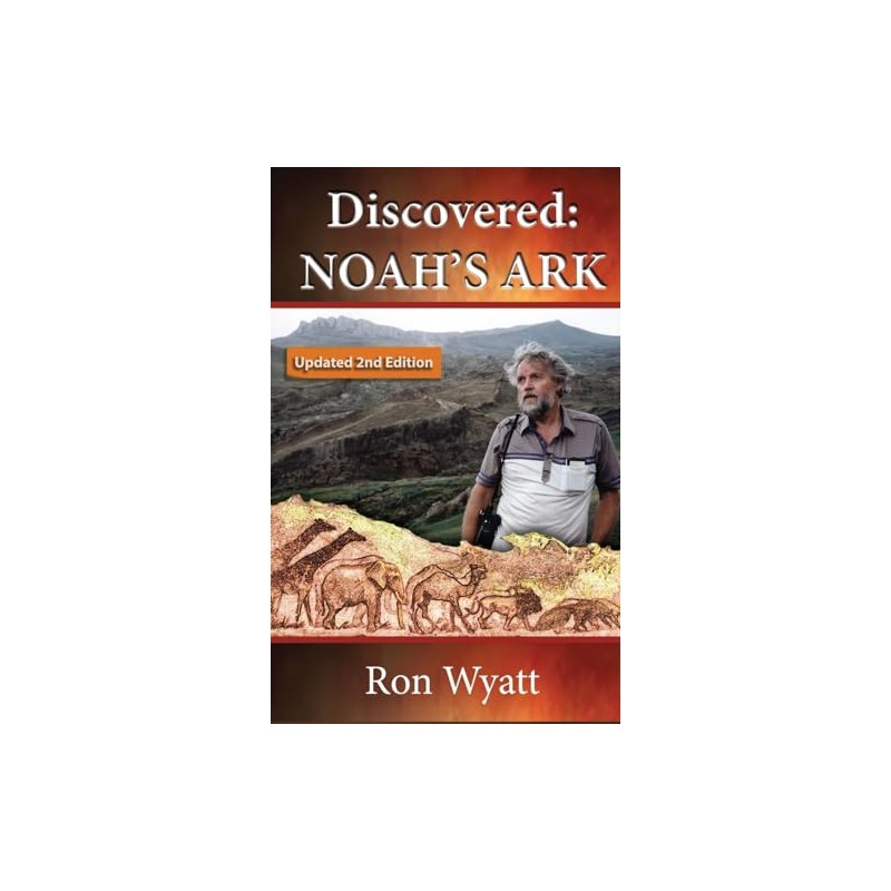 Discovered- Noah's Ark Revised and Updated