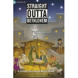 Straight Outta Bethlehem - Choral Book: A Christmas Story-Inspired Musical for Kids