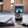 Sorry I Can't It's Ski Season Winter Sports Stainless Steel