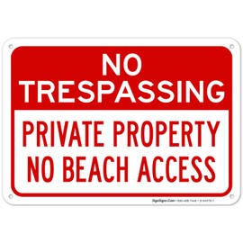 Sigo Signs, Private Property No Beach Access Sign, 10x7 Inches, Rust Free .040 Aluminum, Fade Resistant, Made in USA