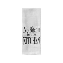 No Bitchin in my Kitchen Funny Tea Towel