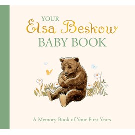 Your Elsa Beskow Baby Book: A Memory Book of Your First Years