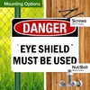 Danger Eye Shield Must Be Used OSHA Sign, 24x30 Inches,