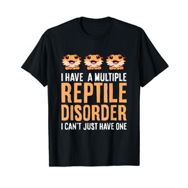 I Have Multiple Reptile Disorder Reptile Bearded Dragon T-Shirt