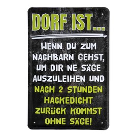 Tin Sign Village is – Funny Saying on Decorative Metal Sign – Funny Decoration Garage Workshop Living Room Kitchen Dining Room Party Room – Gift for Neighbours Friend Colleague Buddy – 20 x 30 cm