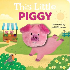 This Little Piggy: Finger Puppet Book: Finger Puppet Book (My Little Finger Puppet Books)