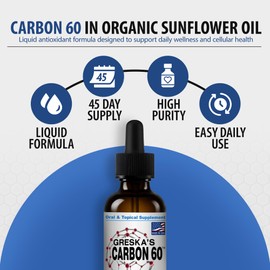 Greska's Carbon 60 in Organic Sunflower Oil - 45 Day Supply - Solvent-Free C60 Antioxidant Formula for Cellular Support, Vitality, Focus & Overall Wellness (1oz)