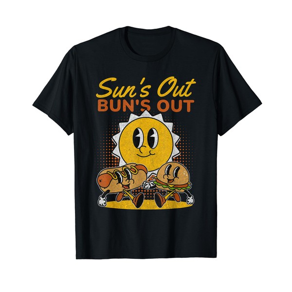 Sun's Out Buns Out Cute Retro Sun Cheeseburger And Hot