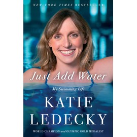 Just Add Water: My Swimming Life