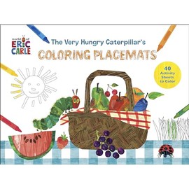 The Very Hungry Caterpillar's Coloring Placemats: 40 Activity Sheets to Color