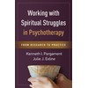 Working with Spiritual Struggles in Psychotherapy: From Research to Practice
