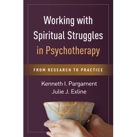Working with Spiritual Struggles in Psychotherapy: From Research to Practice