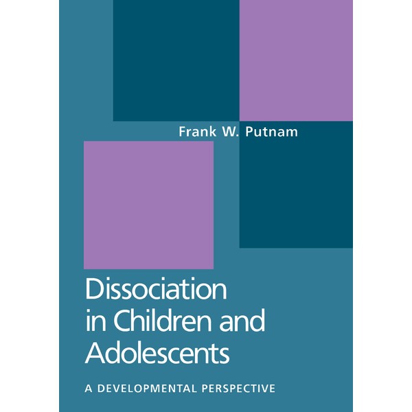 Dissociation in Children and Adolescents: A Developmental Perspective