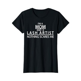 Womens Lash Artist Mom T-Shirt Funny Tee Gift Idea for Eyelash Tech T-Shirt