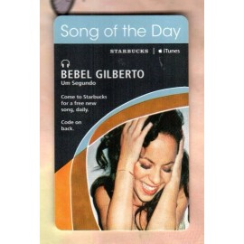 iTunes STARBUCKS / ITUNES Song of the Day, Bebel Gilberto ( 2007 ) Card ( EXPIRED )