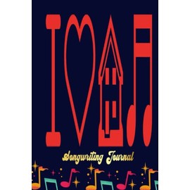 I love house music raving concert party Songwriting Journal: Songwriter's Journal Blank Sheet Music (Diary, Notebook), Book Music Gifts For Women Men Kid Teen - 100 Pages 6x9 in