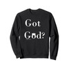 Got God Sweatshirt