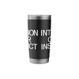 Intuition Over Instinct Inspiring Spirituality Quote Stainless Steel Insulated Tumbler