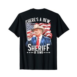 There's A New Sheriff In Town, Cowboy Trump 2024 T-Shirt
