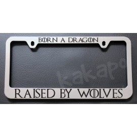 Unbranded Born A Dragon Raised By Wolves Game of Thrones Fans Chrome License Plate Frame