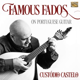 Custódio Castelo: Famous Fados on Portuguese Guitar