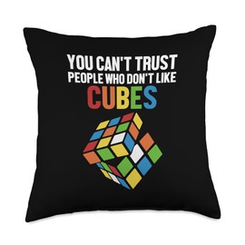 Can't Trust People Who Don't Like Cubes Cubing Speedcuber Throw Pillow