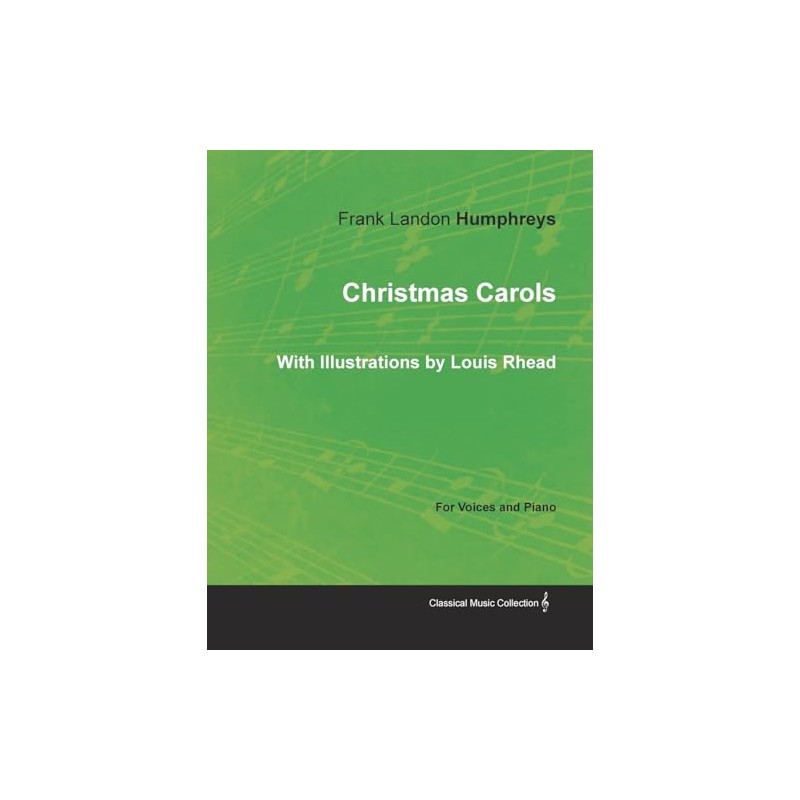 Christmas Carols for Voices and Piano - With Illustrations by