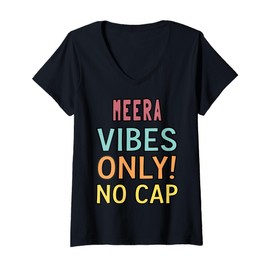 Womens MEERA Vibes Only! No Cap Custom Women Girls Funny V-Neck T-Shirt