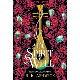 The Spirit Well (The Lutesong Series, Band 2)