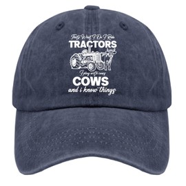 That's What I Do I Ride Tractors I Play with Cows and I Know Things Cap Mom Hat Navy Blue Dad Hats for Men Gifts, 10 That's What I Do I Ride Tractors I Play With Cows and I Know Things, One Size