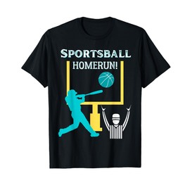 Sportsball Homerun Funny Football Baseball Basketball Tee T-Shirt