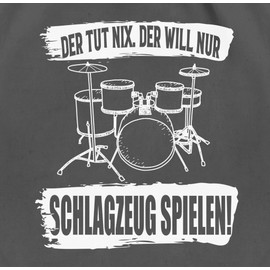 Shirtracer - Gym Bag Backpack - Music Instrument Accessories - Der tut nix. der wantnur Trommzeug spielen., 2 Dark Grey