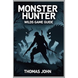 Monster Hunter Wilds Game Guide: Conquer Beast and Form Your Legend