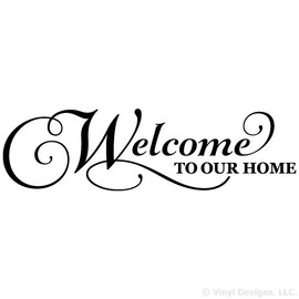 Welcome to Our Home Quote Vinyl Wall Decal Sticker Art, Removable Words Home Decor, Black, 48in x 14in