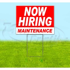 Now Hiring Maintenance (18" X 24") Yard Sign, Quantity Discounts, Multi-Packs, Includes Metal Step Stake, Bandit Sign