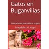  Gatos en Buganvilias: Gua prctica para cuidar a tu