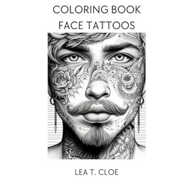Coloring Book Face Tattoos: Explore the World of Body Art