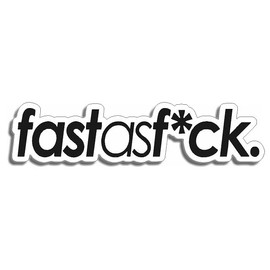 Fast As FCK JDM Style Decal Sticker Custom Die-Cut Vinyl Turbo Lowered Hella Drift Illest Import