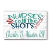 Broad Bay Nurses Call The Shots Sign - Custom Nurse