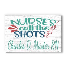 Broad Bay Nurses Call The Shots Sign - Custom Nurse Gift Idea