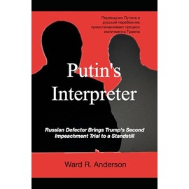 Putin's Interpreter: Russian Defector Reveals Secret Talks Between Trump and Putin